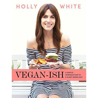 Vegan-ish: A Gentle Introduction to a Plant-Based Diet - [Version Originale]