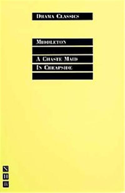 A Chaste Maid in Cheapside, Drama Classics Series