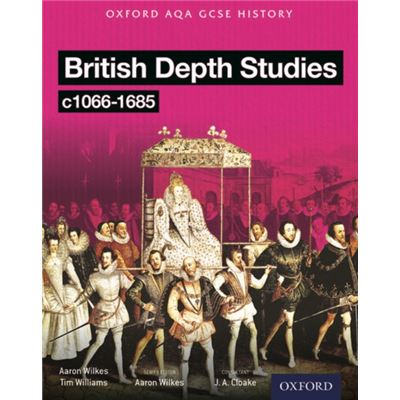 Oxford Aqa History For Gcse: British Depth Studies C1066-1685 (Norman, Medieval, Elizabethan And Restoration England) (Paperback)