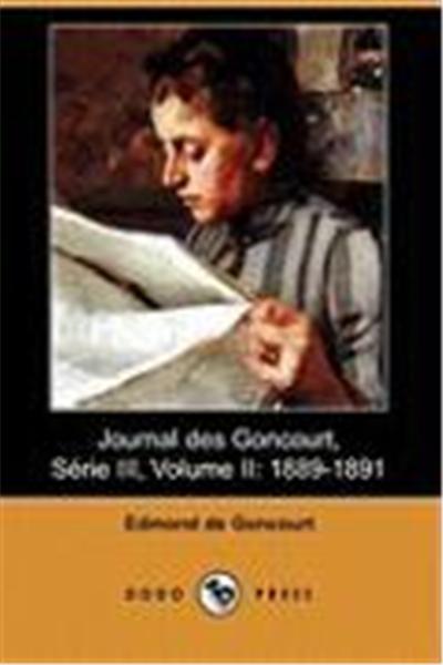 Journal Des Goncourt, Serie 3, 1889-1891