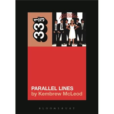 Blondie'S Parallel Lines (33 1/3) (Paperback)