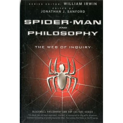 Spider-Man And Philosophy: The Web Of Inquiry (The Blackwell Philosophy And Pop Culture Series) (Paperback)