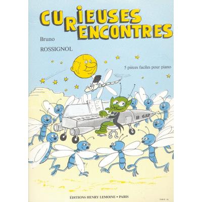 Partitions classique LEMOINE ROSSIGNOL BRUNO - CURIEUSES RENCONTRES - PIANO Piano