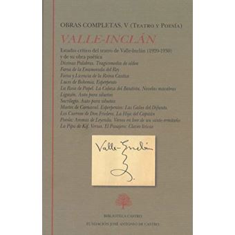 Ramón del Valle-Inclán. Obras completas V (Teatro y Poesía): 250 (Biblioteca Castro)