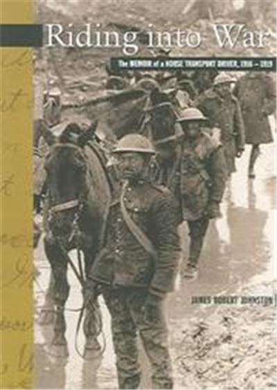Riding Into War, The New Brunswick Military Heritage Series