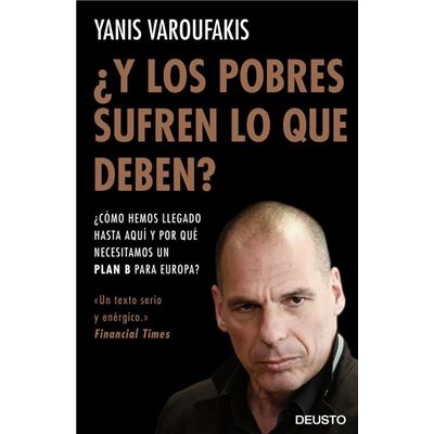Y Los Pobres ¿Sufren Lo Que Deben? - Varoufakis, Yanis