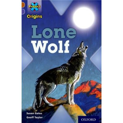 Project X Origins: Brown Book Band, Oxford Level 11: Strong Defences: Lone Wolf (Paperback)