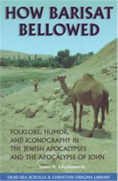 How Barisat Bellowed, The Dead Sea Scrolls & Christian Origins Library , Vol 3