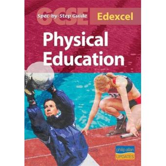 Edexcel (A) GCSE Physical Education Spec By Step Guide Scott, Tony ...