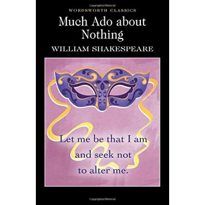 Much Ado About Nothing, Wordsworth Classics Series