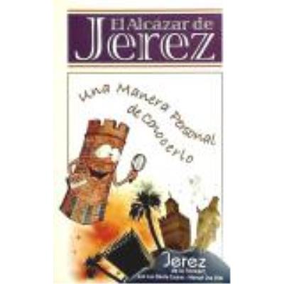 El Alcázar De Jerez - Dávila, José Luis , Oca, Manuel