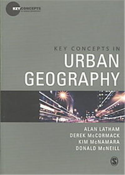 Key Concepts in Urban Geography, Key Concepts in Human Geography