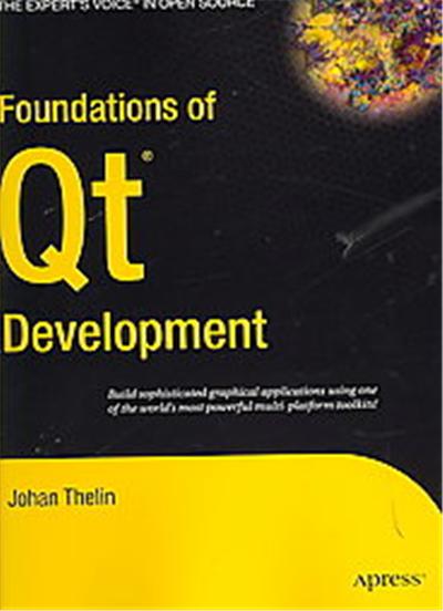 Foundations of Qt Development, The Expert's Voice In Open Source