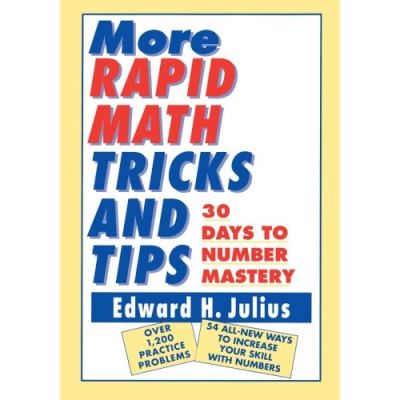 More Rapid Math: Tricks and Tips: 30 Days to Number Mastery