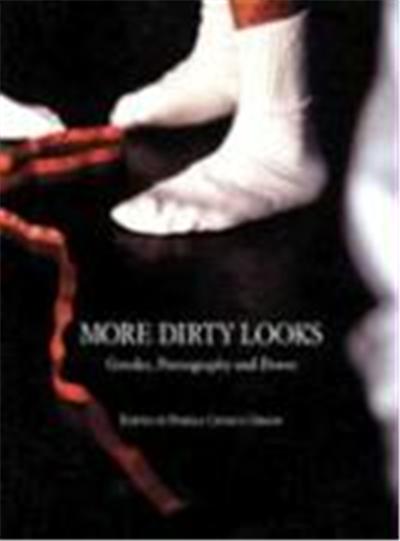 More Dirty Looks: Gender, Pornography and Power
