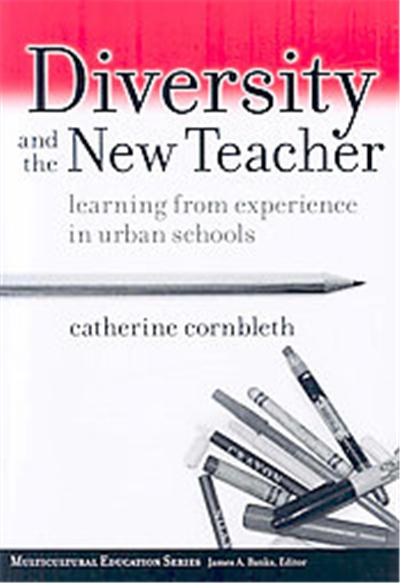 Diversity and the New Teacher, MULTICULTURAL EDUCATION (PAPER)
