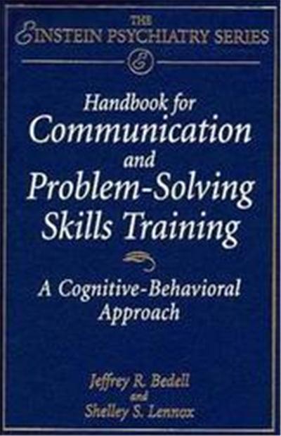 Handbook for Communication and Problem-Solving Skills Training, Einstein Psychiatry Publication, 14