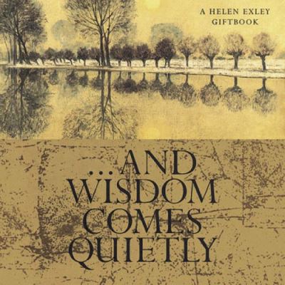 ...And Wisdom Comes Quietly