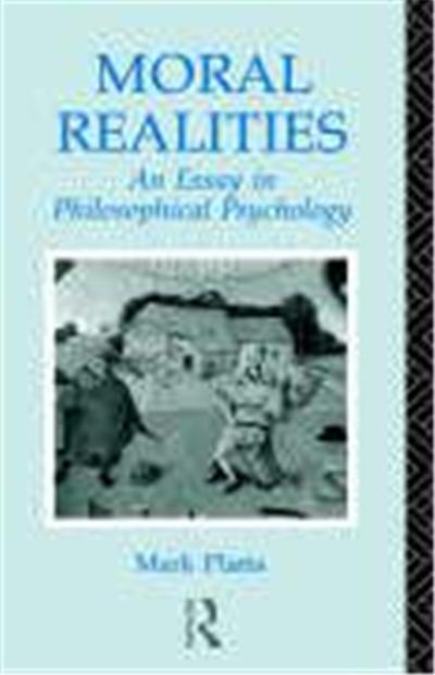 Moral Realities; An Essay in Philosophical Psychology