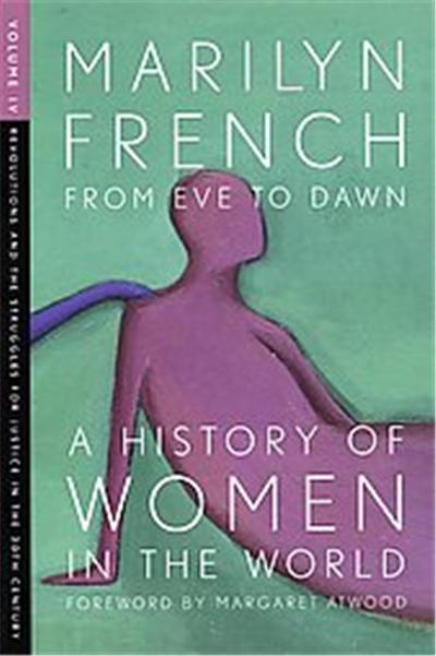 From Eve to Dawn, A History of Women in the World