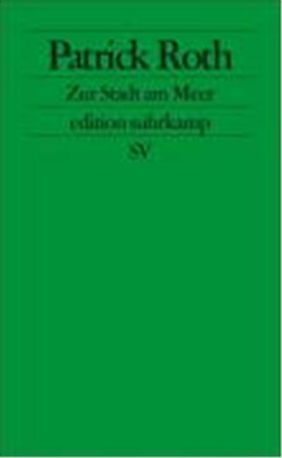 Zur Stadt Am Meer,  Edition Suhrkamp