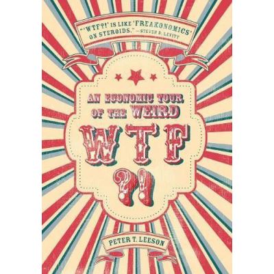 WTF?!: An Economic Tour of the Weird - [Version Originale]