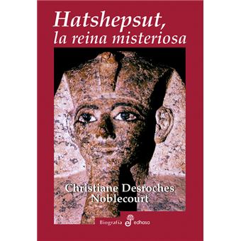 Hatshepsut, la reina misteriosa