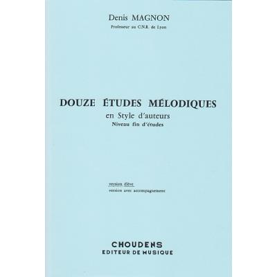 Méthodes et pédagogie CHOUDENS MAGNON D. - 12 ETUDES MELODIQUES - FIN D'ETUDES - ELEVE Formation musicale - solfège