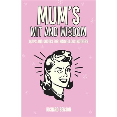 Mums Wit & Wisdom