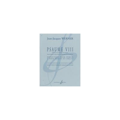 Partitions classique BILLAUDOT WERNER JEAN-JACQUES - PSAUME VIII - REDUCTION POUR CHOEUR ET ORGUE Orchestre
