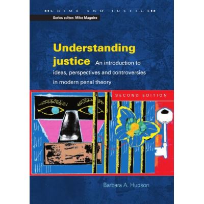 Understanding Justice, Crime and Justice