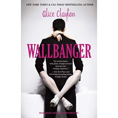 Wallbanger Alice Clayton