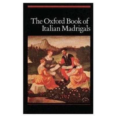 The Oxford Book of Italian Madrigals