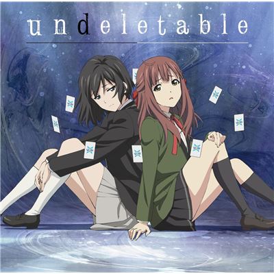 Undeletable (lostorage Incited Wixoss Outro Theme)