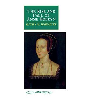 The Rise And Fall Of Anne Boleyn - Broché -, Livre Tous Les Livres à La ...