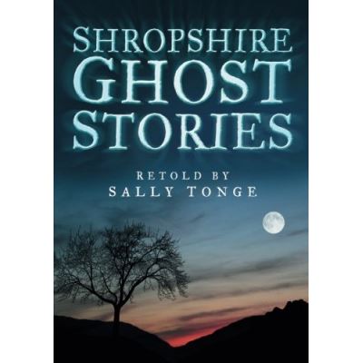 Shropshire Ghost Stories