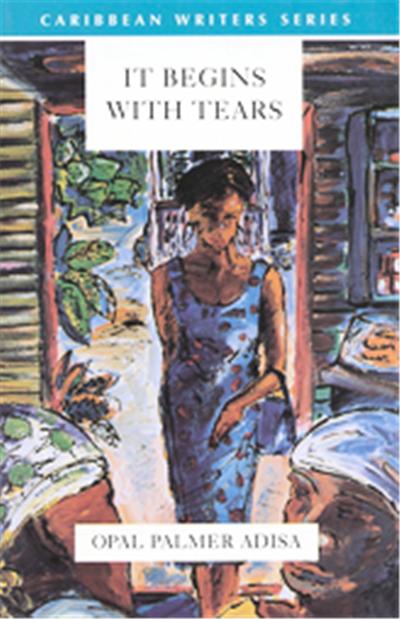 It Begins With Tears,  Caribbean Writers Series