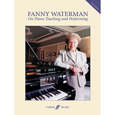 On Piano Teaching and Performing, Faber Edition: the Waterman / Harewood Piano Series