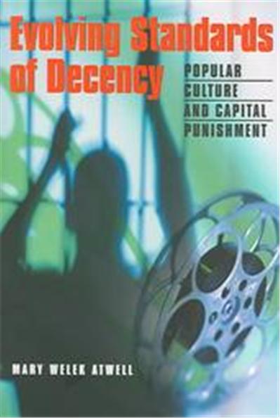 Evolving Standards Of Decency, Politics, Media, and Popular Culture