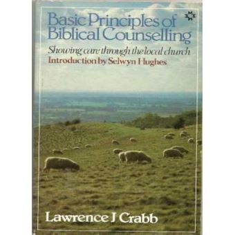 Basic Principles Of Biblical Counselling - [Version Originale] Lawrence ...