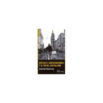 Diecisiete Contradicciones Y El Fin Del Capitalismo