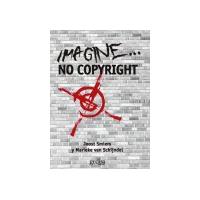 Imagine no Copyright