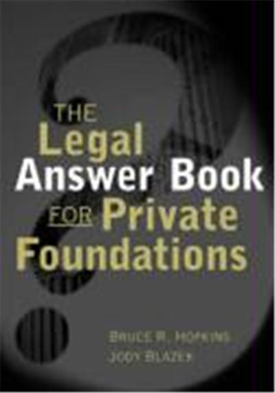 The Legal Answer Book for Private Foundations