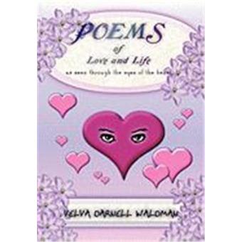 Poems of Love and Life as Seen Through the Eyes of the Heart - 1