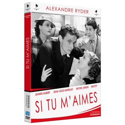 Si tu m'aimes : Jeanne Aubert, Michel Simon, Arletty?