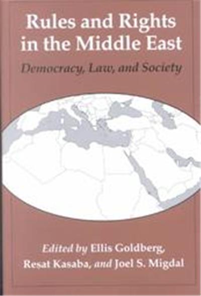 Rules and Rights in the Middle East, Jackson School Publications in International Studies