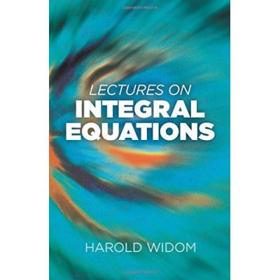 Lectures on Integral Equations (Dover Books on Mathematics) - [Version Originale]