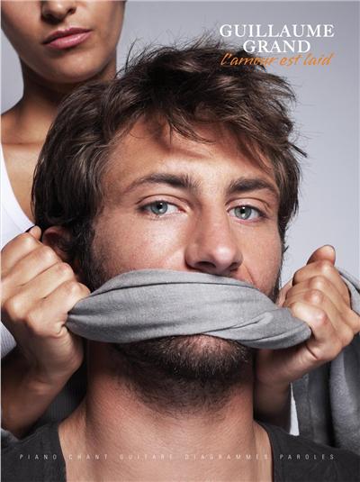 Grand Guillaume L'Amour Est Laid P/V/G