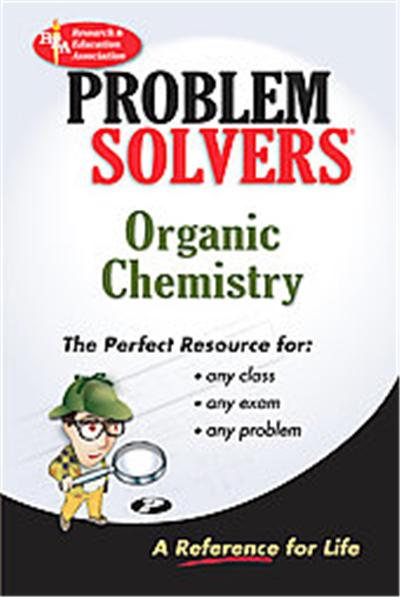 The Organic Chemistry Problem Solver, Rea's Problem Solvers