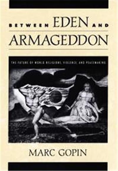 Between Eden and Armageddon